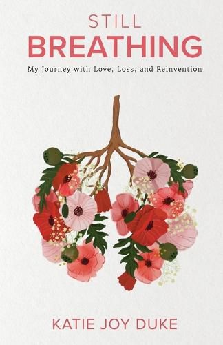 Cover image for Still Breathing: My Journey with Love, Loss, and Reinvention