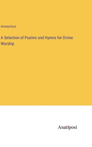 Cover image for A Selection of Psalms and Hymns for Divine Worship