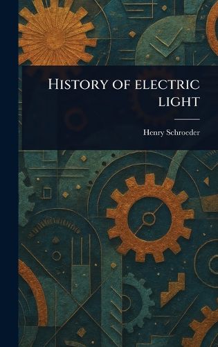 Cover image for History of Electric Light