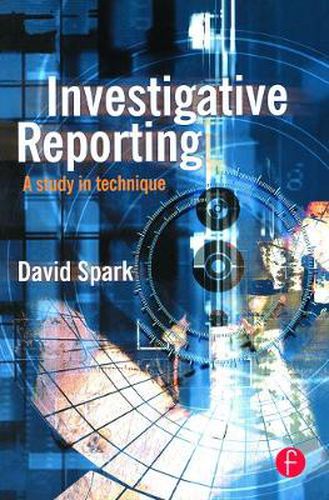 Cover image for Investigative Reporting: A study in technique