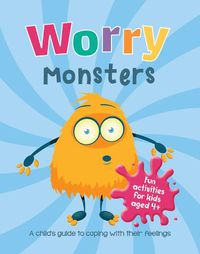 Cover image for Worry Monsters: A Child's Guide to Coping With Their Feelings