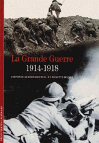 Decouverte Gallimard: La Grande Guerre 1914-1918