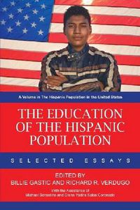 Cover image for The Education of the Hispanic Population: Selected Essays