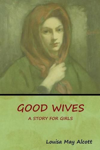 Cover image for Good Wives: A Story for Girls