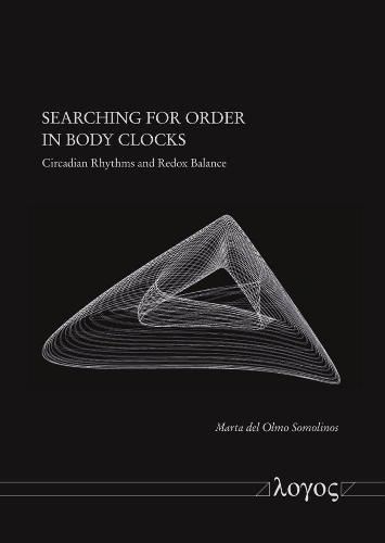Searching for Order in Body Clocks: Circadian Rhythms and Redox Balance ...