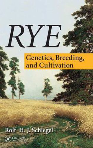 Cover image for Rye: Genetics, Breeding, and Cultivation