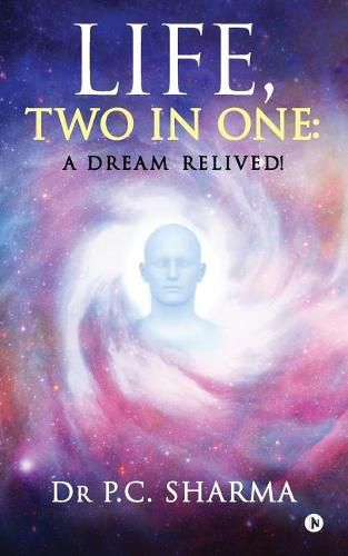 Cover image for Life, Two in One: A Dream Relived!