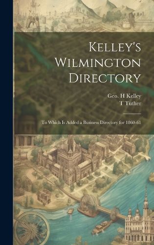 Cover image for Kelley's Wilmington Directory