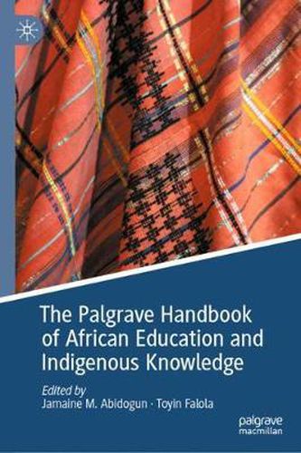 Cover image for The Palgrave Handbook of African Education and Indigenous Knowledge