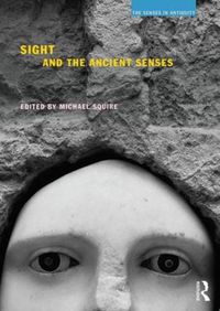 Cover image for Sight and the Ancient Senses