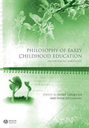 Philosophy of Early Childhood Education: Transforming Narratives