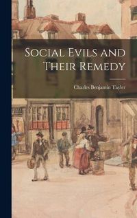 Cover image for Social Evils and Their Remedy