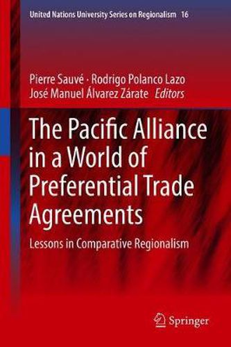 Cover image for The Pacific Alliance in a World of Preferential Trade Agreements: Lessons in Comparative Regionalism