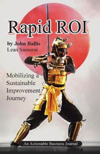 Cover image for Rapid ROI: Mobilizing a Sustainable Improvement Journey