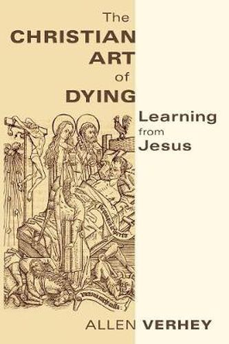 Cover image for The Christian Art of Dying: Learning from Jesus