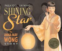 Cover image for Shining Star: The Anna May Wong Story