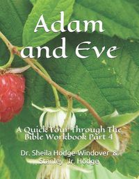 Cover image for Adam and Eve: A Quick Tour Through The Bible Workbook Part 4