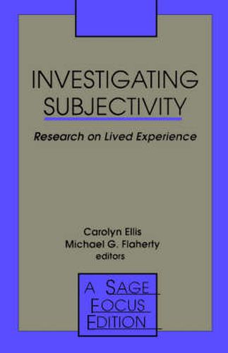 Investigating Subjectivity: Research on Lived Experience