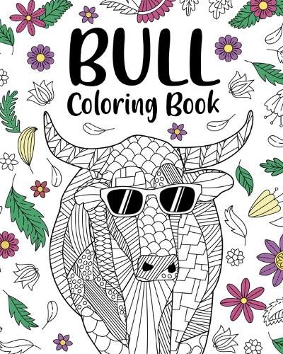 Cover image for Bull Coloring Book: Adult Crafts & Hobbies Coloring Books, Bull Lover Gift, Floral Mandala Coloring