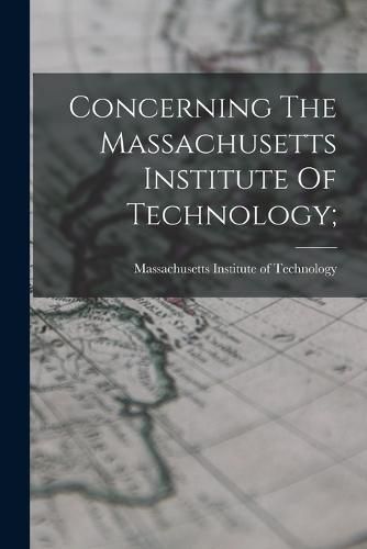 Concerning The Massachusetts Institute Of Technology;