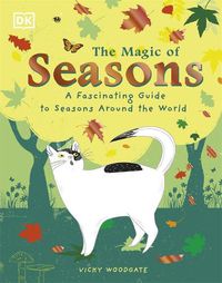 Cover image for The Magic of Seasons: A Fascinating Guide to Seasons Around the World