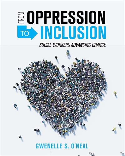 Cover image for From Oppression to Inclusion: Social Workers Advancing Change