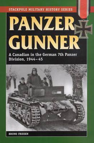 Cover image for Panzer Gunner: A Canadian in the German 7th Panzer Division, 1944-45