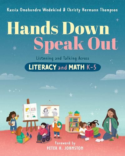 Hands Down, Speak Out: Listening and Talking Across Literacy and Math K-5