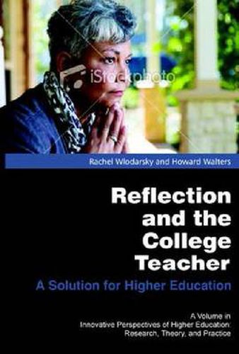 Cover image for Reflection and the College Teacher: A Solution for Higher Education