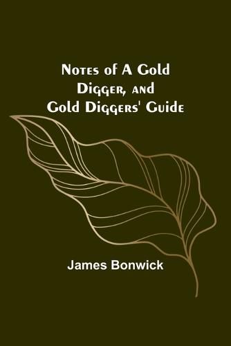 Cover image for Notes of a Gold Digger, and Gold Diggers' Guide