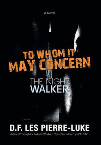 Cover image for To Whom It May Concern: The Night Walker