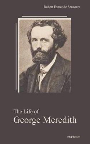 Cover image for The Life of George Meredith. Biography of a poet