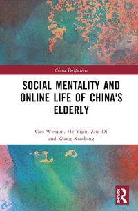 Cover image for Social Mentality and Online Life of China's Elderly