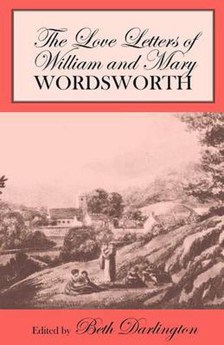 Cover image for The Love Letters of William and Mary Wordsworth