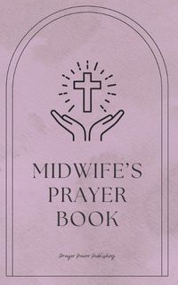 Cover image for Midwife's Prayer Book