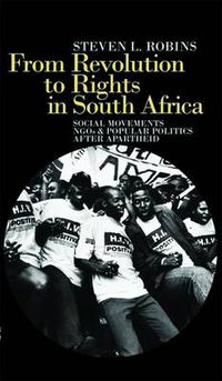 Cover image for From Revolution to Rights in South Africa: Social Movements, NGOs and Popular Politics After Apartheid