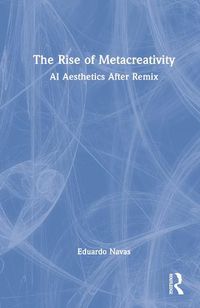 Cover image for The Rise of Metacreativity: AI Aesthetics After Remix