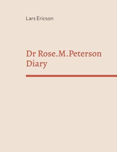 Cover image for Dr Rose.M.Peterson Diary