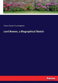 Cover image for Lord Bowen, a Biographical Sketch