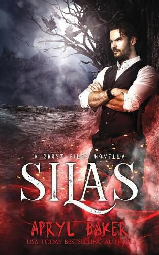 Cover image for Silas: A Ghost Files Novella