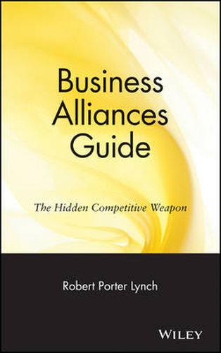 Business Alliances Guide: The Hidden Competitive Weapon