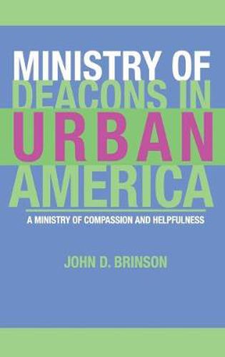 Cover image for Ministry of Deacons in Urban America: A Ministry of Compassion and Helpfulness