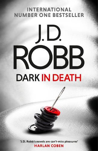 Dark in Death: An Eve Dallas thriller (Book 46)