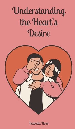 Cover image for Understanding the Heart's Desire