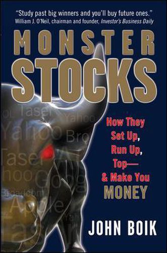 Cover image for Monster Stocks: How They Set Up, Run Up, Top and Make You Money