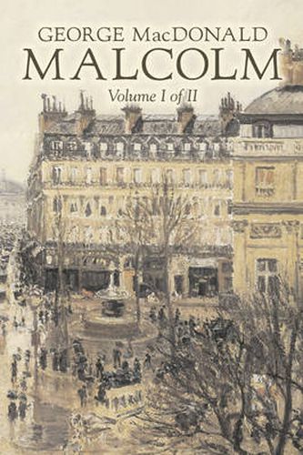 Malcolm, Volume I of II by George Macdonald, Fiction, Classics, Action & Adventure