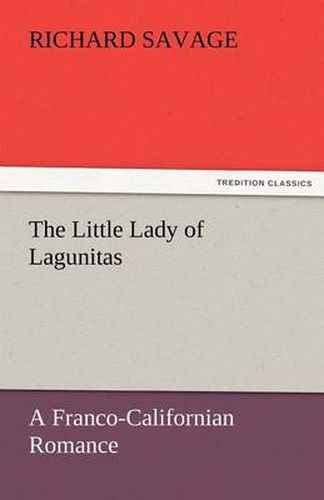 Cover image for The Little Lady of Lagunitas a Franco-Californian Romance