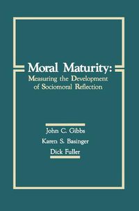Cover image for Moral Maturity: Measuring the Development of Sociomoral Reflection