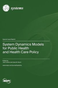 Cover image for System Dynamics Models for Public Health and Health Care Policy