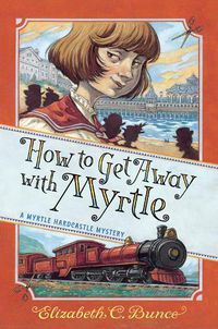 Cover image for How to Get Away with Myrtle